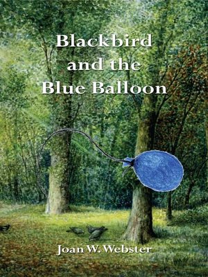 cover image of Blackbird and the Blue Balloon